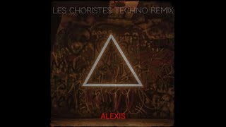 les choristes techno remix  alexis [upl. by Ardnuyek]