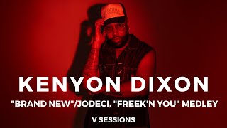 Kenyon Dixon  quotBrand NewquotJodeci quotFreekn Youquot Medley  VIBE  V SESSIONS [upl. by Assyral]