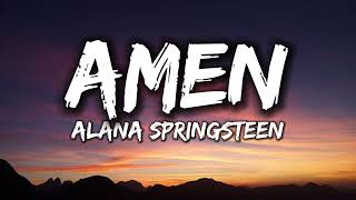 Alana Springsteen  Amen Lyrics [upl. by Cochrane107]