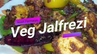 Veg Jalfrezi Recipe  वेज जालफ्रेज़ी 🤤 Nosh Farmaiye [upl. by Meean538]