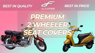 2 WHEELER SEAT COVERS  AUTOFORM INDIA  PREMIUM QUALITY  PREMIUM DESIGNS [upl. by Harms51]