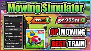 🏡NEW Mowing Simulator Script  OP Mowing  TP to Best Train [upl. by Pomfret]