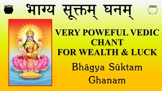 VERY POWERFUL Vedic Chant for LUCK amp PROSPERITY  Bhagya Suktam  Rig Veda  Ghana Patha  K Suresh [upl. by Peskoff102]