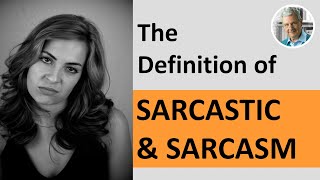 The Definition of SARCASM  SARCASTIC 5 Examples [upl. by Mercy]