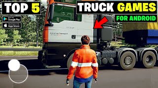 Top 5 Truck Driving Games For Android  Best Truck Simulator Games For Android 2023 [upl. by Matless330]