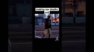 Making npc death sad gta gta5 gtaonline gaming xbox ps4 ps5 sad npc [upl. by Teemus720]