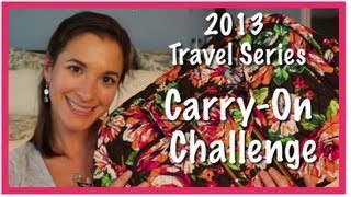 2013 Travel Series CarryOn Challenge [upl. by Aicelet]