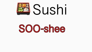 HOW TO PRONOUNCE SUSHI 🍱 [upl. by Youngran]