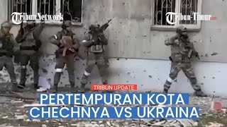 🔴 Rekaman Pertempuran Kota Pasukan Khusus Chechnya Serbu Markas Tentara Ukraina [upl. by Suneya]