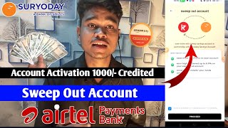 Airtel payments Bank Sweep Out AccountSuryoday bank account activation 1000🤑 [upl. by Rupert]