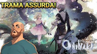 STORIA GENIALE O SOLO BIZZARRA  ONINAKI  PRIME IMPRESSIONI [upl. by Ardnasirhc]