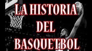 LA HISTORIA DEL BASQUETBOL [upl. by Dusa]