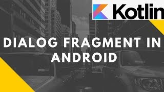 Dialog Fragment in Android Kotlin  Advanced Mobile Programming  Bsc IT [upl. by Wilkie]