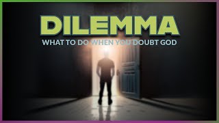 06022024  Dilemma  Doubting Yourself [upl. by Lutero51]