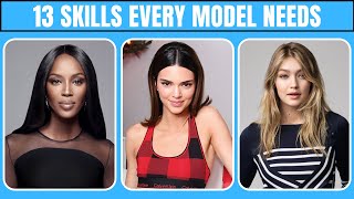 13 Skills You Need To Develop If You Want To Be A Model [upl. by Johppah]