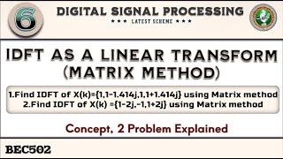 6IDFT Using Matrix Method Concept2 Problems Solved 5th Sem ECE Latest Scheme VTU [upl. by Akeihsat]