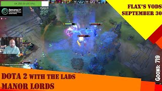 FULL VOD PFlax plays Dota 2 with the Lads  Manor Lords Sep 30 2024 [upl. by Crespo]