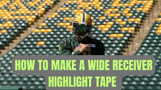 HOW TO MAKE A PERFECT WIDE RECEIVER HIGHLIGHT TAPE WHAT COACHES LOOK FOR [upl. by Ynaitirb]