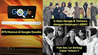 BTS Muncul di Google Doodle Park Seo Jun Berbagi Kabar Terbaru V BTS amp Kelakuan IARMY [upl. by Aloel]