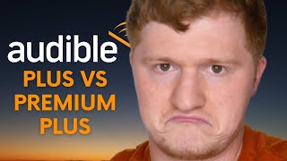 Audible Plus vs Audible Premium Plus [upl. by Julianna]