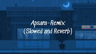 ApsaraRemix  Slowed and Reverb [upl. by Nnylyar20]