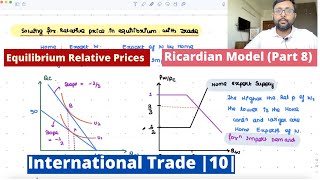 International TradeRicardian Model  Part 8  Equilibrium Relative Prices 10 [upl. by Besnard203]