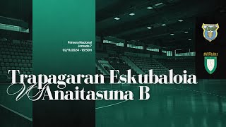 1ª NAC MASC  LIGA  J07  Balonmano Trapagarán vs Anaitasuna 20242025 [upl. by Juakn]