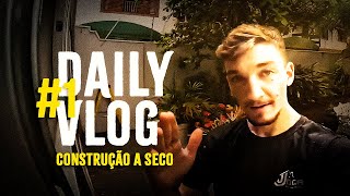 DAILY VLOG DA CONSTRUÇÃO A SECO 1 [upl. by Ahsenal]