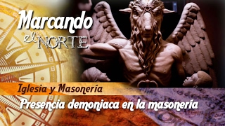 MN Iglesia y Masonería  Presencia demoníaca en la Masonería 38 [upl. by Yllak]