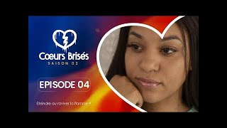 COEURS BRISÉS  Saison 2  Episode 4 [upl. by Richela379]