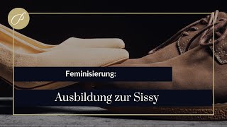 Feminisierung Ausbildung zur Sissy [upl. by Matthaus680]