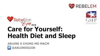 Rebellion19  Care for Yourself  Sleep Hygiene via Arlene Chung MD [upl. by Reibaj]