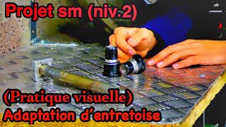 Projet sm NIV2  Tuto entretoise pratique visuelle [upl. by Thgiled]