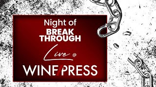 WINEPRESS 2024 DAY 3  NIGHT OF BREAKTHROUGH [upl. by Gradeigh]