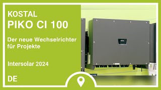 Intersolar PIKO CI 100  Der neue Wechselrichter für Projekte  KOSTAL [upl. by Sellma]