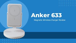 Anker 633 Magnetic Wireless Charging Stand  Review [upl. by Analem]