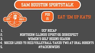 Sam Houston SportsTalk Pod 15 UCF Recap Northern Illinois Upset UTEP and more Bearkat News [upl. by Freeman892]