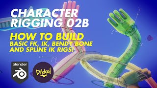 HOW TO BUILD Basic FK IK Bendy Bone and Spline IK Rigs  Character Rigging 02b [upl. by Yatnoed196]