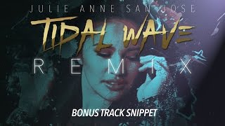 Julie Anne San Jose – Tidal Wave REMIX Bonus Track Snippet [upl. by Normand]