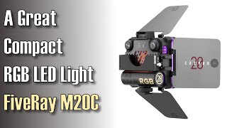 Zhiyun Fiveray M20C LED RGB Light Review ep495 [upl. by Acima]