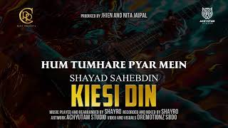 HUM TUMHARE PYAR MEIN I SHAYAD SAHEBDIN I ALBUM KIESI DIN I RENA RECORDS CENTRE [upl. by Avat]