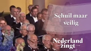 Nederland Zingt Schuil maar veilig [upl. by Einej]