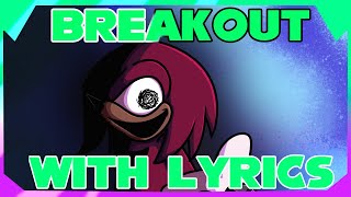 BREAKOUT with LYRICS  Illegal Instruction V2 WITH LYRICS [upl. by Henriha]