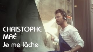 Christophe Maé  Je Me Lâche Clip Officiel [upl. by Yentruok453]