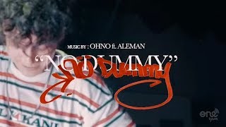 Alemán ft OHNO  No Dummy Prod OHNO Video Oficial [upl. by Terrena]