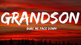 GrandsonBury Me Face Down Lyrics Video [upl. by Vange]