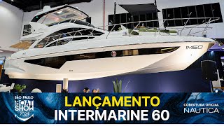 Lançamento Intermarine 60  São Paulo Boat Show 2024  NÁUTICA [upl. by Uolyram]