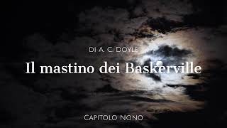 Il mastino dei Baskerville di Arthur Conan Doyle  Capitolo 9 di 15 [upl. by Sunev]