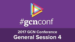 GCN Conference 2017 General Session 4 [upl. by Onifur570]