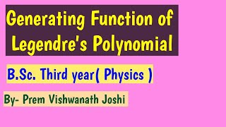 Lecture 9  Generating function of Legendres Polynomial BSc Physics Lecture  TU  Nepal [upl. by Yssirhc]